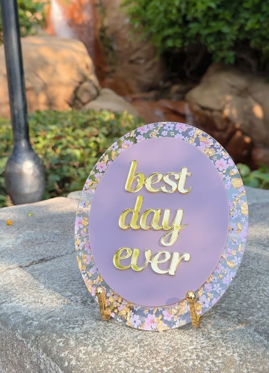 B-GRADE BEST DAY EVER SIGN