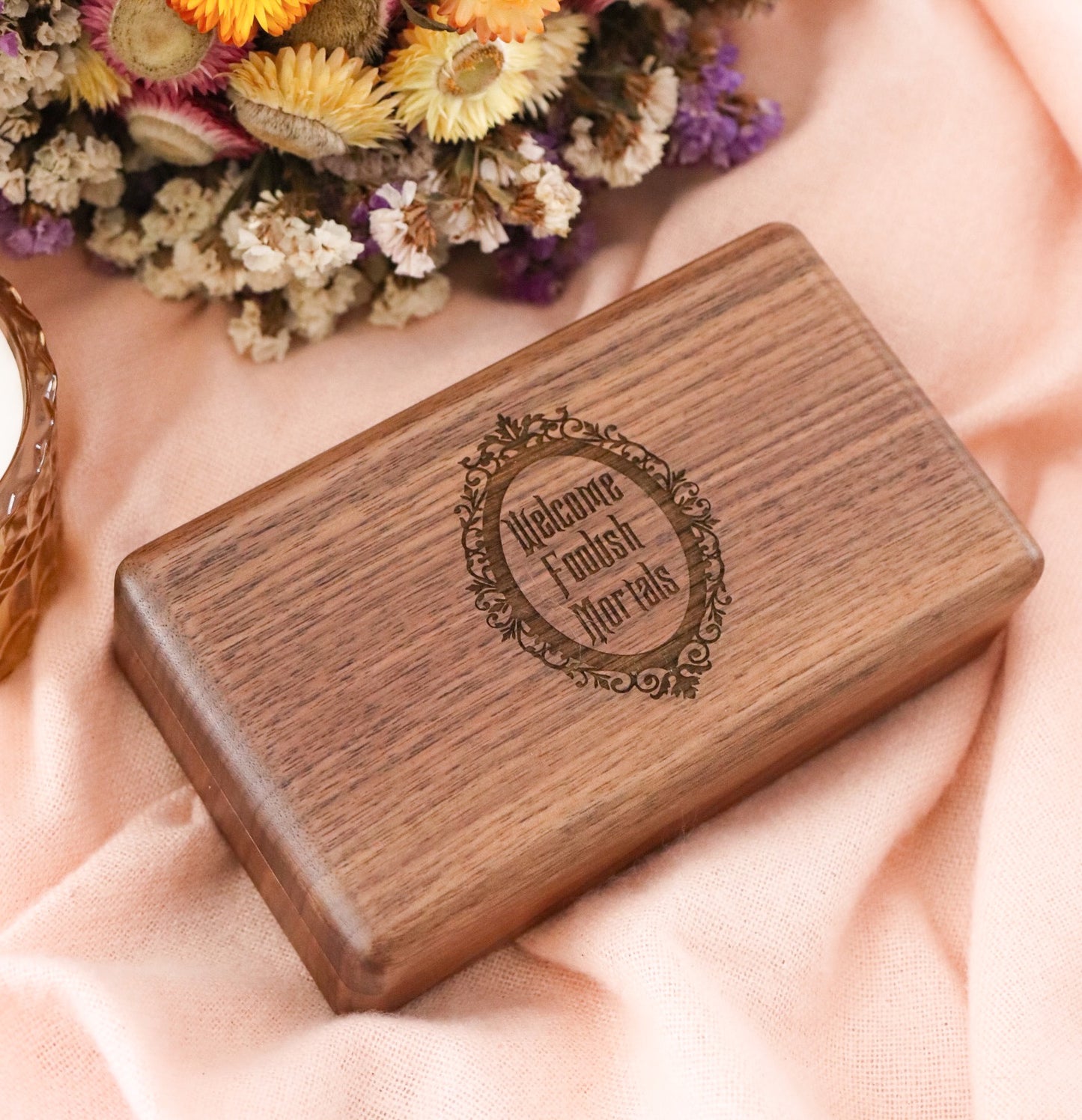 FOOLISH MORTALS WOOD JEWELRY BOX